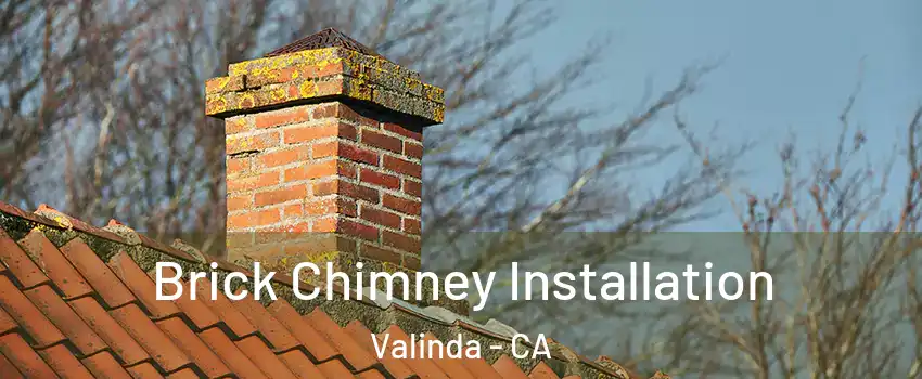  Brick Chimney Installation Valinda - CA