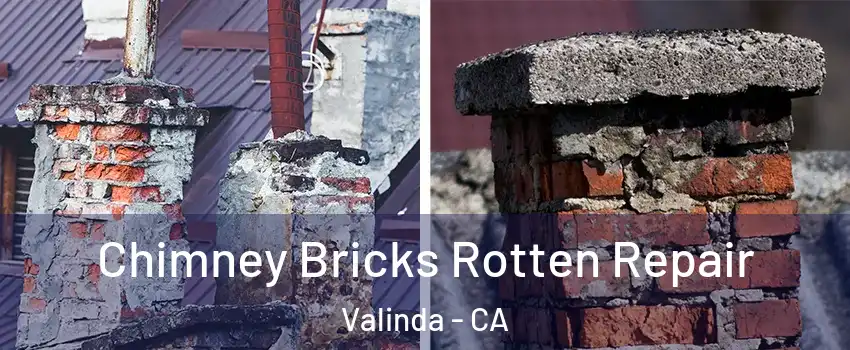  Chimney Bricks Rotten Repair Valinda - CA