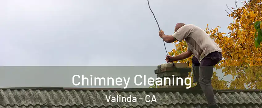  Chimney Cleaning Valinda - CA