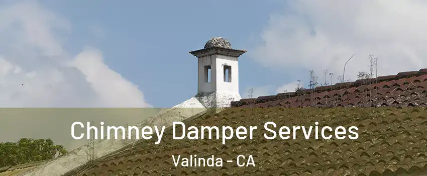  Chimney Damper Services Valinda - CA