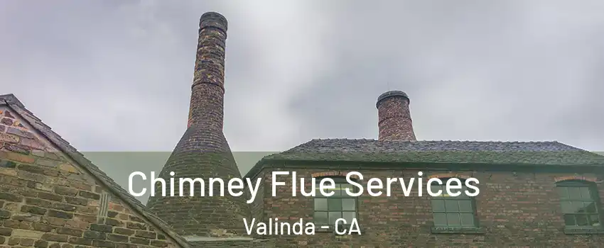  Chimney Flue Services Valinda - CA