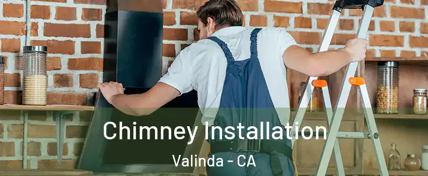  Chimney Installation Valinda - CA
