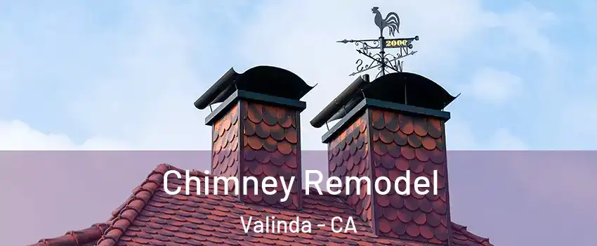  Chimney Remodel Valinda - CA