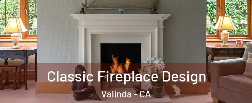  Classic Fireplace Design Valinda - CA
