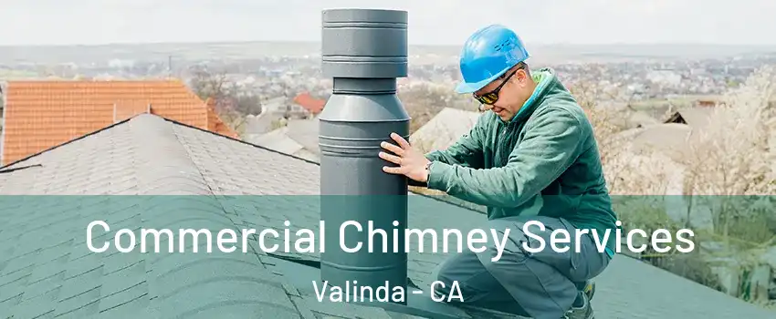  Commercial Chimney Services Valinda - CA