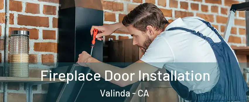  Fireplace Door Installation Valinda - CA