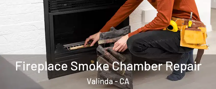  Fireplace Smoke Chamber Repair Valinda - CA