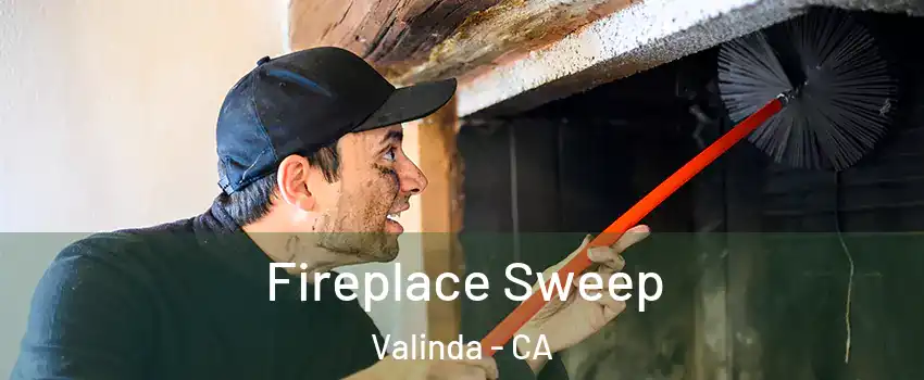  Fireplace Sweep Valinda - CA