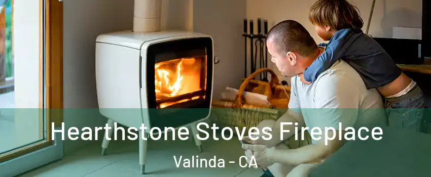  Hearthstone Stoves Fireplace Valinda - CA