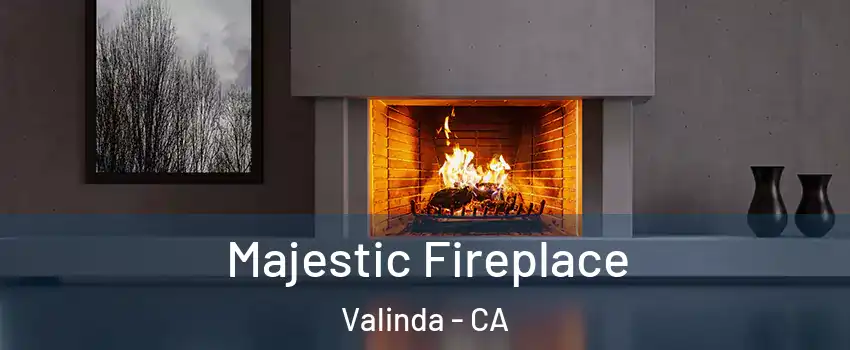  Majestic Fireplace Valinda - CA