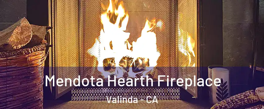  Mendota Hearth Fireplace Valinda - CA