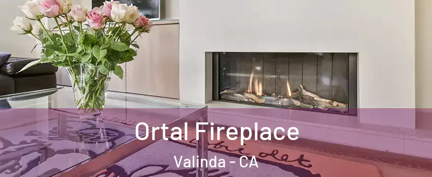 Ortal Fireplace Valinda - CA