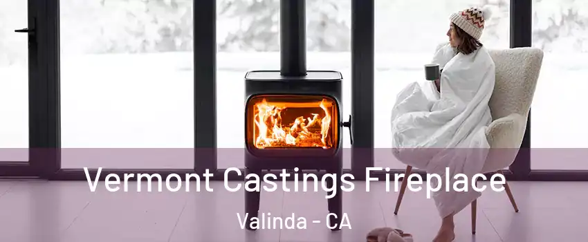  Vermont Castings Fireplace Valinda - CA